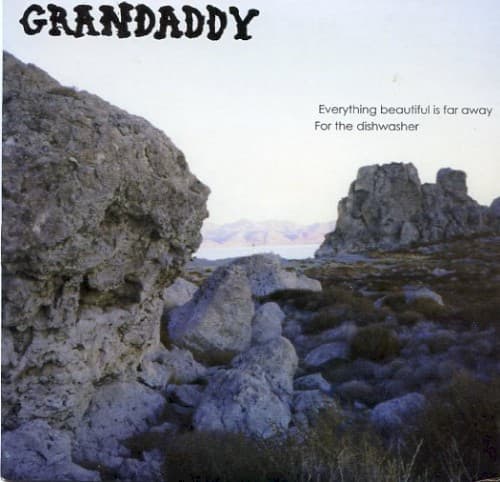 Grandaddy – Everything Beautiful Is Far Away